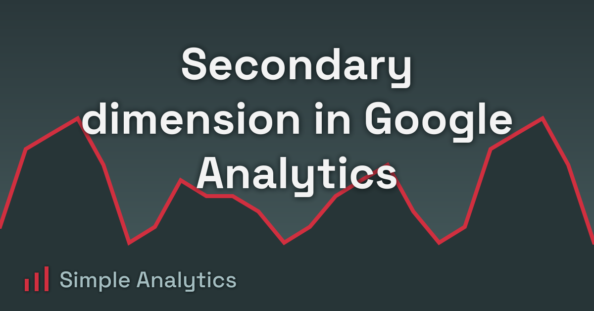 what is a “secondary dimension” in google analytics?